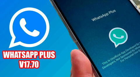 WhatsApp Plus v17.70: ¿por qué no deberías instalar el nuevo APK 'sin anuncios ni virus'?
