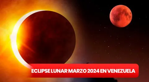 Eclipse Lunar Marzo 2024 en Venezuela: dónde y cuándo ver el primer evento astronómico del año