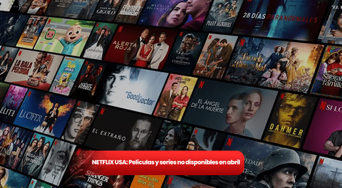 ¿Cuáles son las películas y series que dejarán la cartelera de Netflix USA en abril?