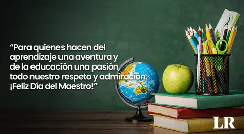 ¡Feliz Día del Maestro en Ecuador! Frases, palabras y mensajes para dedicar este 13 de abril