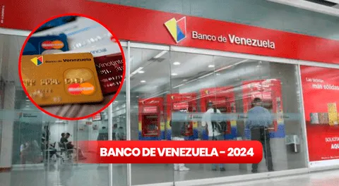 Banco de Venezuela 2024: conoce cómo obtener tarjetas de crédito por 300 dólares
