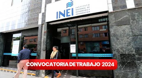 ¡Trabaja en INEI! Entidad abre CONVOCATORIA LABORAL en Lima con SUELDOS de S/3.500