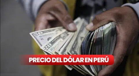 Precio del dólar hoy en el Perú: cuál es el tipo de cambio para este sábado 27 de abril