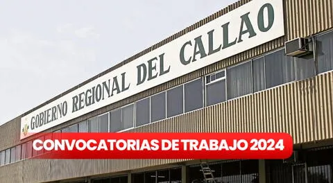 ¿Tienes secundaria completa? Gobierno Regional del Callao brinda trabajos con sueldos de hasta S/8.000