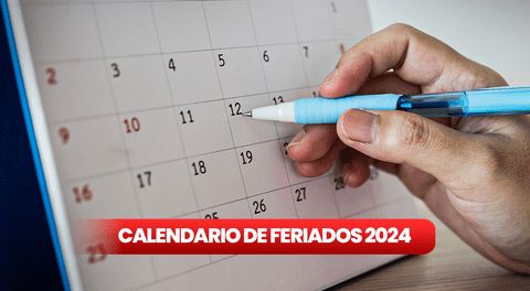 FERIADOS 2024 en Perú: descubre el calendario oficial de días festivos y no laborables