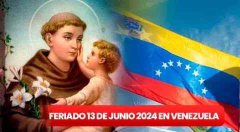 Venezuela 2024: ¿qué se celebra el 13 de junio? Revisa AQUÍ si habrá LUNES BANCARIO