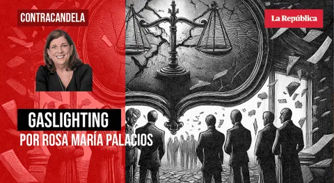 Gaslighting, por Rosa María Palacios