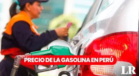 Precio de la gasolina en Lima HOY, miércoles 2 de octubre: revisa la tarifa de combustibles en grifos