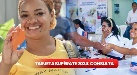 Consulta con cédula TARJETA SUPÉRATE 2024: LINK para verificar si accedes a una nueva y cómo cobrar el pago de $2.000 en República Dominicana