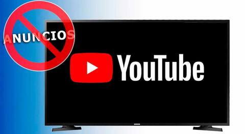 ¿Posees un Smart TV en casa? Así podrás ver videos de YouTube sin anuncios y gratis en tu televisor