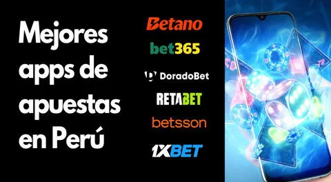 Mejores apps de apuestas para este año en Perú