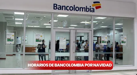 Horarios de Bancolombia cambian en diciembre 2024: revisa cuándo atienden las sucursales por Navidad y Año Nuevo