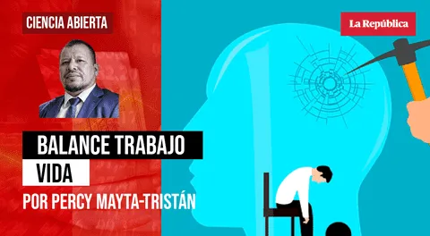 Balance trabajo vida, por Percy Mayta-Tristán