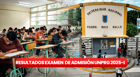 Resultados de admisión UNPRG 2025-I: revisa AQUÍ la lista de ingresantes y puntajes del examen extraordinario