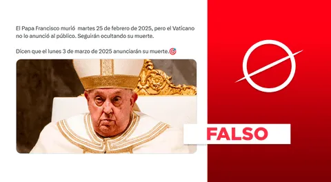 El papa Francisco no falleció el 25 de febrero de 2025 y el Vaticano no confirmará deceso el 3 de marzo