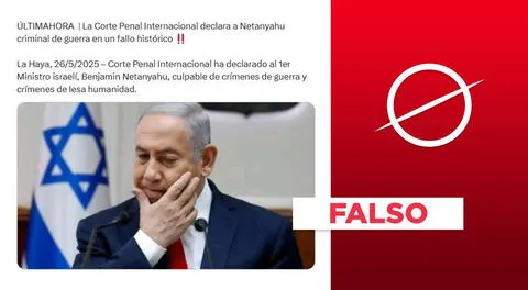 Al 26 de mayo de 2025, la Corte Penal Internacional no declaró "criminal de guerra" a Benjamin Netanyahu