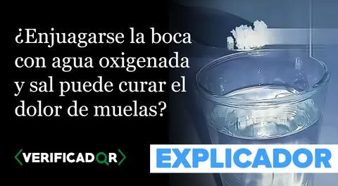 ¿Enjuagarse la boca con agua oxigenada y sal puede curar el dolor de muelas?