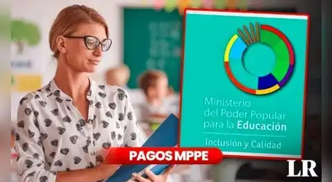 Pagos MPPE información de HOY, 30 de noviembre: bonos para docentes del Ministerio de Educación confirmados y montos oficiales