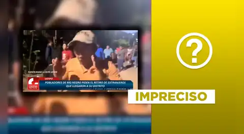 Video de ciudadanos de Satipo exigiendo la salida de extranjeros de su localidad no es actual: clip es de 2024