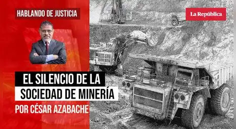 El silencio de la Sociedad de Minería, por César Azabache Caracciolo