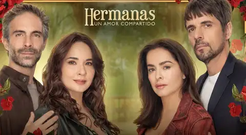 ‘Hermanas, un amor compartido’ capítulo 15: ¿dónde y cómo ver los episodios completos?
