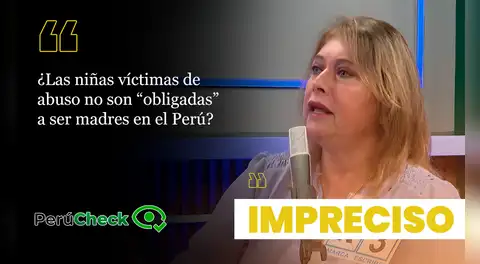 ¿Las niñas víctimas de abuso no son “obligadas” a ser madres en el Perú?