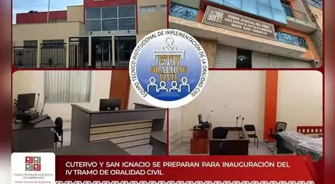 Corte de Lambayeque implementará la oralidad civil en Cutervo y San Ignacio desde junio