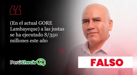 Es falso que el GORE de Lambayeque haya ejecutado solo S/350 millones en lo que va de 2026