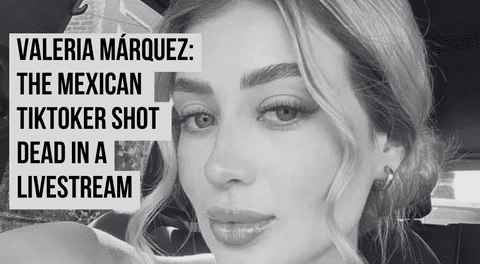Valeria Márquez: Who was the Mexican TikToker shot dead in a livestream?