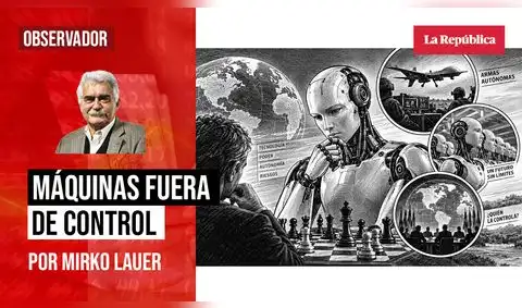Máquinas fuera de control, por Mirko Lauer