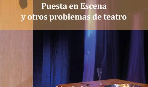 Presentan libro "Puesta en Escena y otros problemas de teatro"