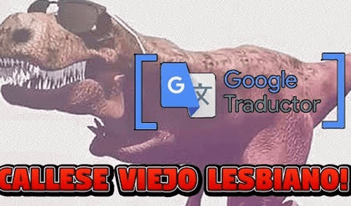 Google Translate: traductor sorprende a usuarios al cantar el remix del 'Cállese viejo lesbiano' [VIDEO]