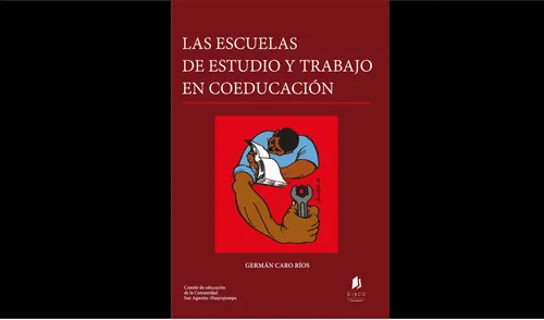Presentan "Las escuelas de estudio y trabajo en coeducación" de Germán Caro Ríos 