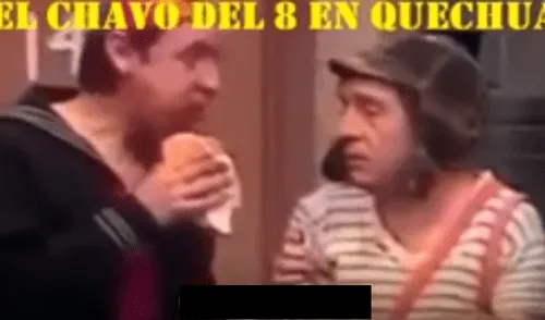 YouTube viral: ¿Capítulo de 'El Chavo del Ocho' se grabó en quechua? Imágenes sorprenden a miles