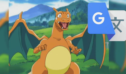 Google Traductor: Si pones "Charizard" te mostrará peculiar resultado
