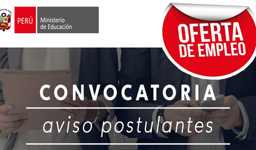 Ofertas de trabajo: Minedu ofrece sueldos de hasta S/ 10 mil