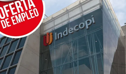 Ofertas de trabajo: Indecopi ofrece puestos con sueldos de hasta S/ 13.000