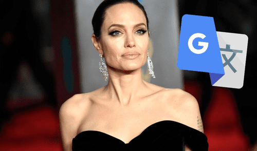 Google Translate: conoce el impactante significado del nombre de Angelina Jolie en el Traductor [FOTO]