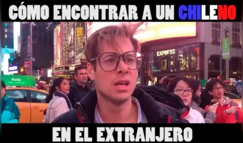 YouTube: Parodia revela “¿Cómo encontrar a un chileno en el extranjero?”