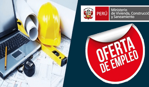 Ofertas de trabajo: Ministerio de Vivienda ofrece sueldos de hasta S/ 12 mil