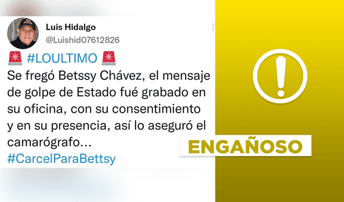 No, mensaje de golpe de Castillo no se dio desde la oficina de Betssy Chávez. Foto: composición LR/ captura de Twitter Portada de la noticia que desmiente que mensaje de golpe de Castillo se haya dado desde la oficina de Betssy Chávez
