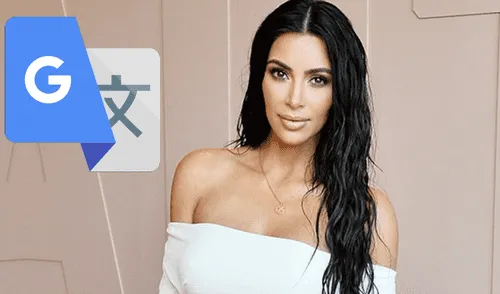 Google Traductor: Si intentas traducir "Kim Kardashian" te saldrá esto