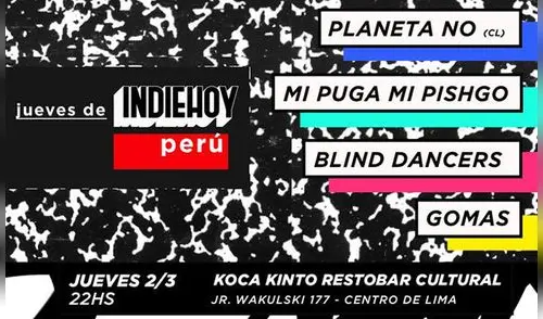 Jueves de Indie Hoy, por primera vez a Lima Jueves de Indie Hoy, por primera vez a Lima