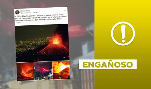 Post que adjunta fotos de la erupción del volcán Etna, en enero de 2021, es engañosa. Foto: plantilla de Verificador de La República / captura en Facebook.