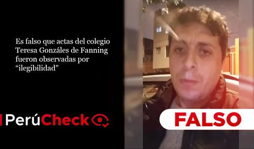 Es falso que actas del Colegio Teresa Gonzáles de Fanning fueron observadas por “ilegibilidad”. Foto: composición PerúCheck.