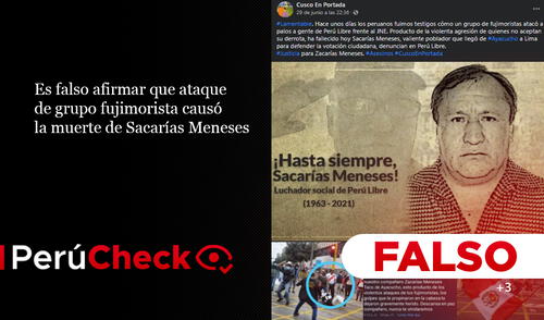 No, la muerte de Sacarías Meneses no la causó ataque de grupo fujimorista. Foto: Composición PerúCheck No, la muerte de Sacarías Meneses no la causó ataque de grupo fujimorista. Foto: Composición PerúCheck