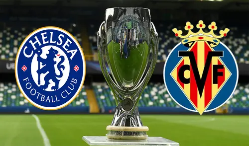 Chelsea vs. Villarreal se disputará este miércoles 11 de agosto, a partir de las 2.00 p. m. hora peruana. Foto: composición