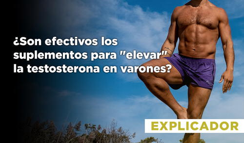 ¿Son efectivos los suplementos para "elevar" la testosterona en varones?. Foto: composición Verificador/Al Bello/AFP ¿Son efectivos los suplementos para "elevar" la testosterona en varones?. Foto: composición Verificador/Al Bello/AFP