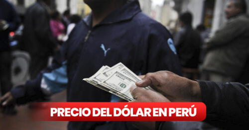 Precio de dólar hoy en Perú: tipo de cambio para este sábado 20 de mayo