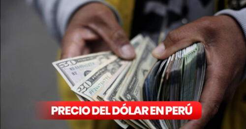 Precio de dólar hoy en Perú: tipo de cambio para este domingo 11 de junio